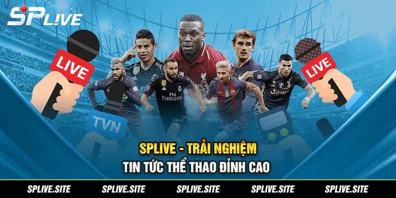 SPLIVE Trực tiếp bóng đá số 1 