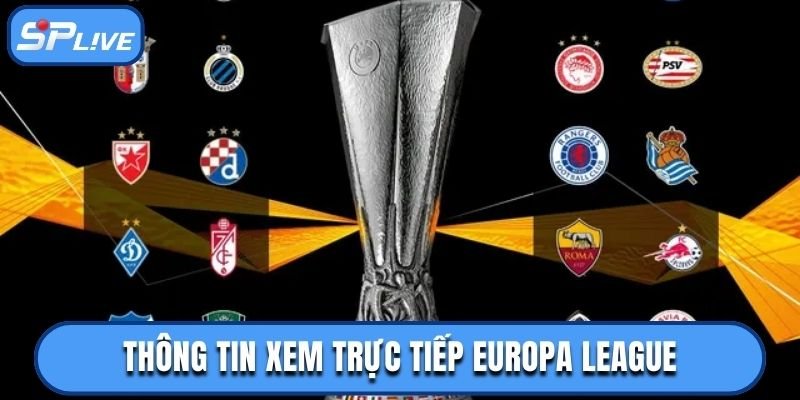 Thông tin khi xem trực tiếp Europa League